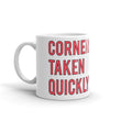 Load image into Gallery viewer, Corner Taken Quickly Mug-Kop Clobber
