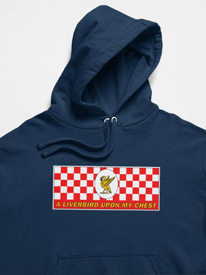 A LIVERBIRD UPON MY CHEST - LIVERPOOL HOODY