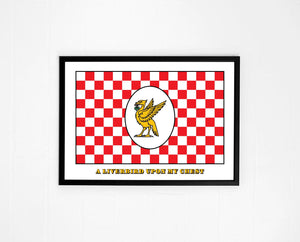 A LIVERBIRD UPON MY CHEST POSTER ART PRINT