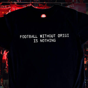 FOOTBALL WITHOUT ORIGI IS NOTHING LIVERPOOL TSHIRT